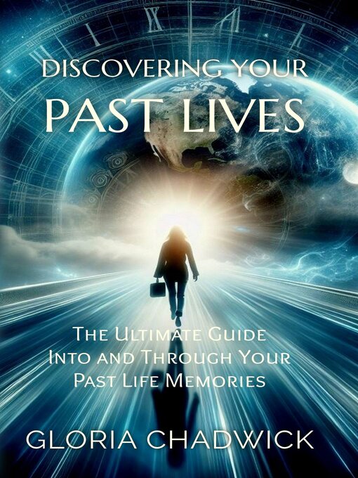 Title details for Discovering Your Past Lives by Gloria Chadwick - Available